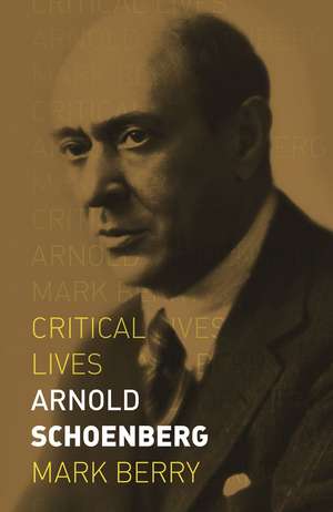 Arnold Schoenberg de Mark Berry