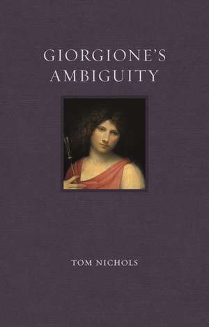 Giorgione’s Ambiguity de Tom Nichols