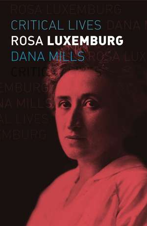 Rosa Luxemburg de Dana Mills