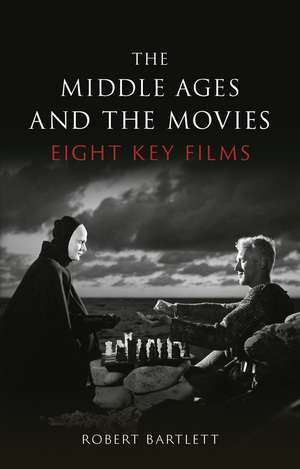 The Middle Ages and the Movies: Eight Key Films de Robert Bartlett