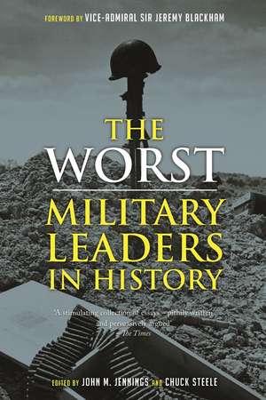 The Worst Military Leaders in History de John M. Jennings