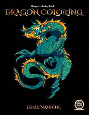 Dragon Coloring Book de James Manning