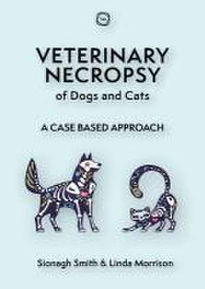 Veterinary Necropsy of Dogs and Cats de Linda Morrison