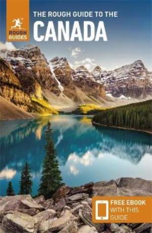 The Rough Guide to Canada: Travel Guide with eBook de Rough Guides