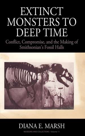 Extinct Monsters to Deep Time de Diana E. Marsh