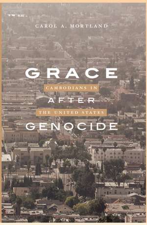 Grace after Genocide de Carol A. Mortland