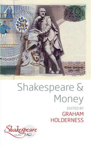 Shakespeare and Money de Graham Holderness