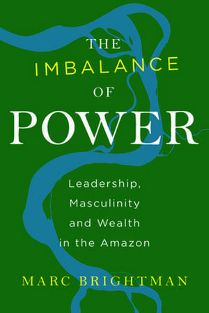 The Imbalance of Power de Marc Brightman