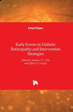 Early Events in Diabetic Retinopathy and Intervention Strategies de Andrew Tsin