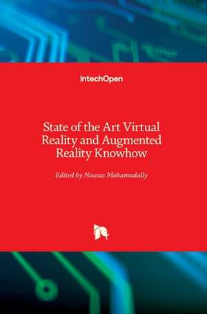 State of the Art Virtual Reality and Augmented Reality Knowhow de Nawaz Mohamudally