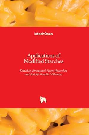 Applications of Modified Starches de Emmanuel Flores Huicochea