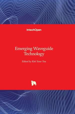 Emerging Waveguide Technology de Kok Yeow You