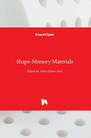 Shape-Memory Materials de Alicia Esther Ares