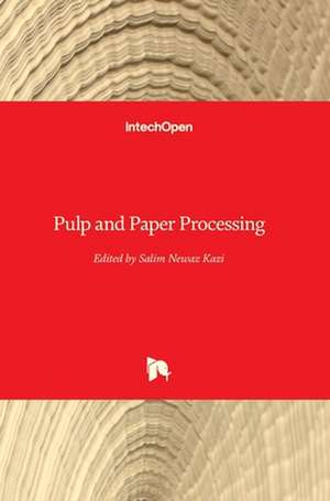 Pulp and Paper Processing de Salim Newaz Kazi