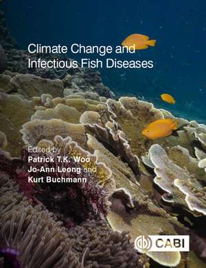 Climate Change and Infectious Fish Diseases de Patrick T K Woo