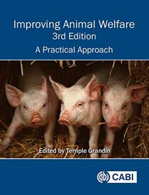 Improving Animal Welfare – A Practical Approach de Temple Grandin