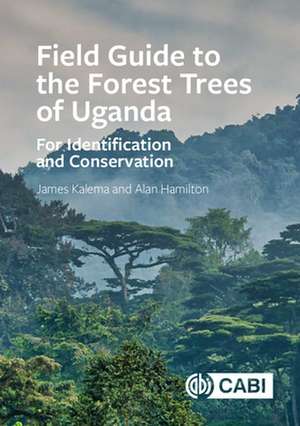 Field Guide to the Forest Trees of Uganda – For Identification and Conservation de James Kalema