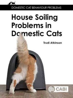 House–soiling Problems in Domestic Cats de Trudi Atkinson