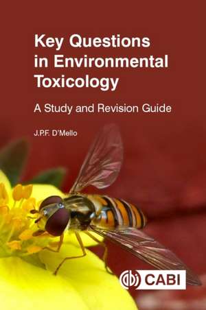 Key Questions in Environmental Toxicology – A Study and Revision Guide de J P F D`mello