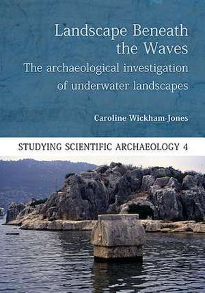 Landscape Beneath the Waves de Caroline Wickham-Jones