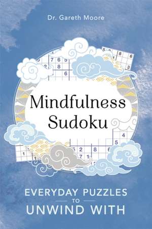 Moore, G: Mindfulness Sudoku de Gareth Moore