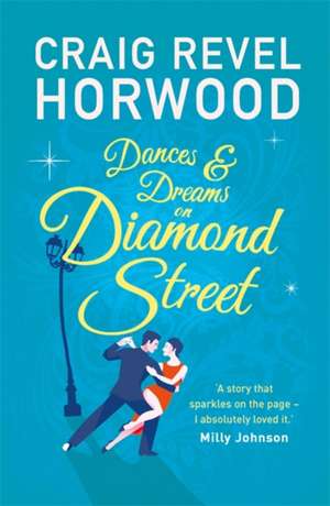 Dances and Dreams on Diamond Street de Craig Revel Horwood