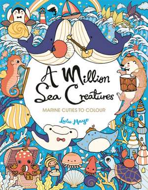 A Million Sea Creatures de Lulu Mayo