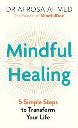 Mindful Healing de Afrosa Ahmed