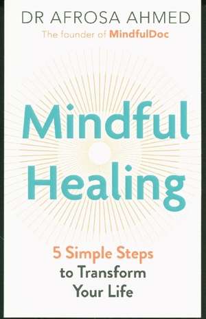 Mindful Healing de Ahmed