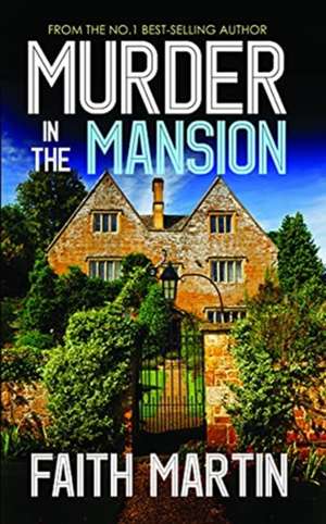 Murder In The Mansion de Faith Martin