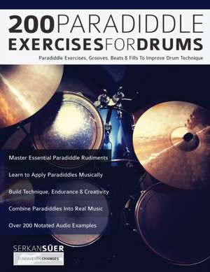 200 Paradiddle Exercises for Drums de Joseph Alexander