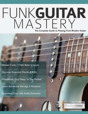 Funk Guitar Mastery de Joseph Alexander