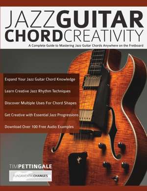 Jazz Guitar Chord Creativity de Tim Pettingale