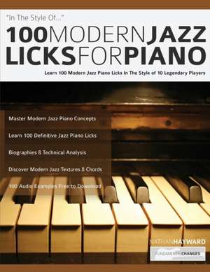 100 Modern Jazz Licks For Piano de Nathan Hayward