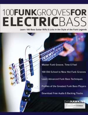 100 Funk Grooves for Electric Bass de Dan Hawkins