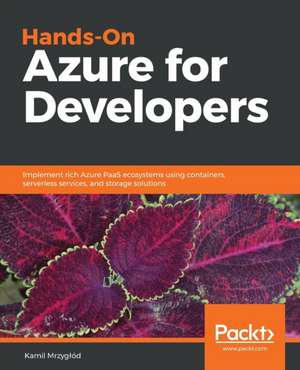 Hands-On Azure for Developers de Kamil Mrzyg¿ód