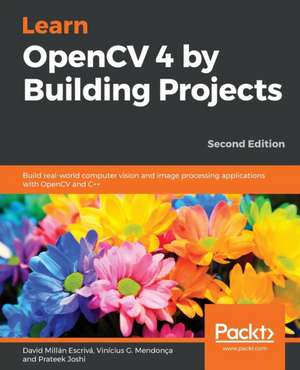 Learn OpenCV 4 by Building Projects de David Millán Escrivá