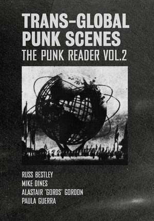 Trans-Global Punk Scenes: The Punk Reader Volume 2 de Russ Bestley