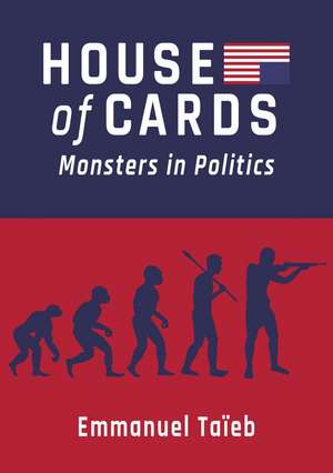 House of Cards: Monsters in Politics de Emmanuel Taïeb