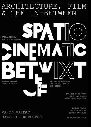 Architecture, Film, and the In-between: Spatio-Cinematic Betwixt de Vahid Vahdat