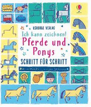 Ich kann zeichnen! Pferde und Ponys - Schritt für Schritt de Fiona Watt