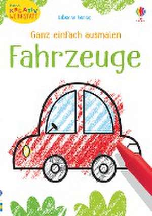 Kleine Kreativ-Werkstatt - Ganz einfach ausmalen: Fahrzeuge de Kirsteen Robson