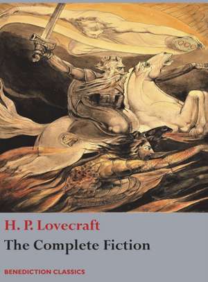 The Complete Fiction of H. P. Lovecraft de H. P. Lovecraft