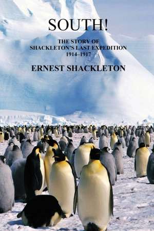 South! (Unabridged. with 97 original illustrations) de Shackleton