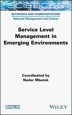 Service Level Management in Emerging Environments de N Mbarek