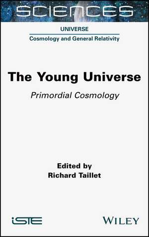 The Young Universe – Primordial Cosmology de R Taillet