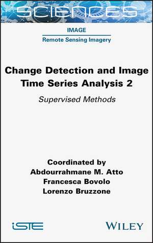 Change Detection and Image Time–Series Analysis 2 – Supervised Methods de A Atto