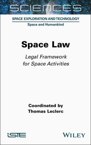 Space Law – Legal Framework for Space Activities de T Leclerc