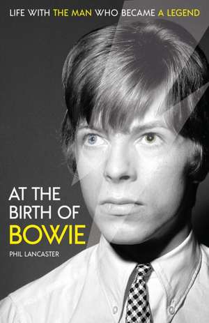 At the Birth of Bowie de Phil Lancaster