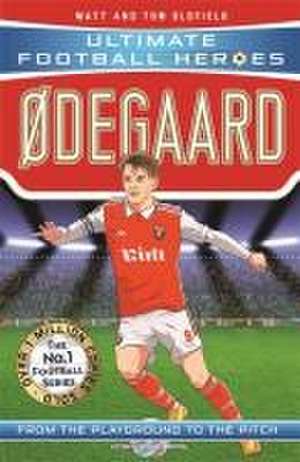 Ødegaard (Ultimate Football Heroes - the No.1 football series): Collect them all! de Matt & Tom Oldfield